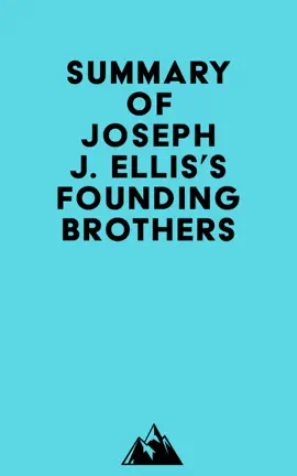 Summary of Joseph J. Ellis's Founding Brothers