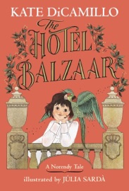 The Hotel Balzaar - Kate DiCamillo & Julia Sarda