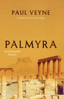 Paul Veyne & Teresa Lavender Fagan - Palmyra artwork