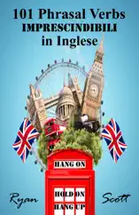 101 Phrasal Verbs imprescindibili in Inglese