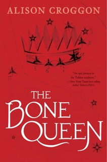 The Bone Queen by Alison Croggon