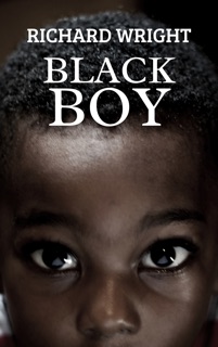 Black Boy by Richard Wright