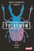 Pheromon 3: Sie jagen dich - Rainer Wekwerth & Thariot