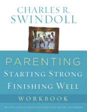 Parenting: From Surviving to Thriving Workbook - Charles R. Swindoll Cover Art