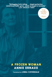 A Frozen Woman - Annie Ernaux & Linda Coverdale