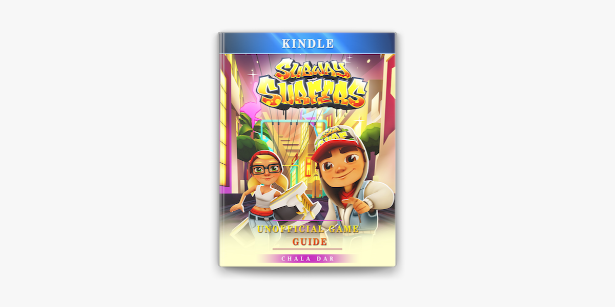 Subway Surfers, Online, Cheats, Hacks, Game, Unblocked, APK, App, IOS,  Android, Characters, Tips, Game Guide Unofficial on Apple Books