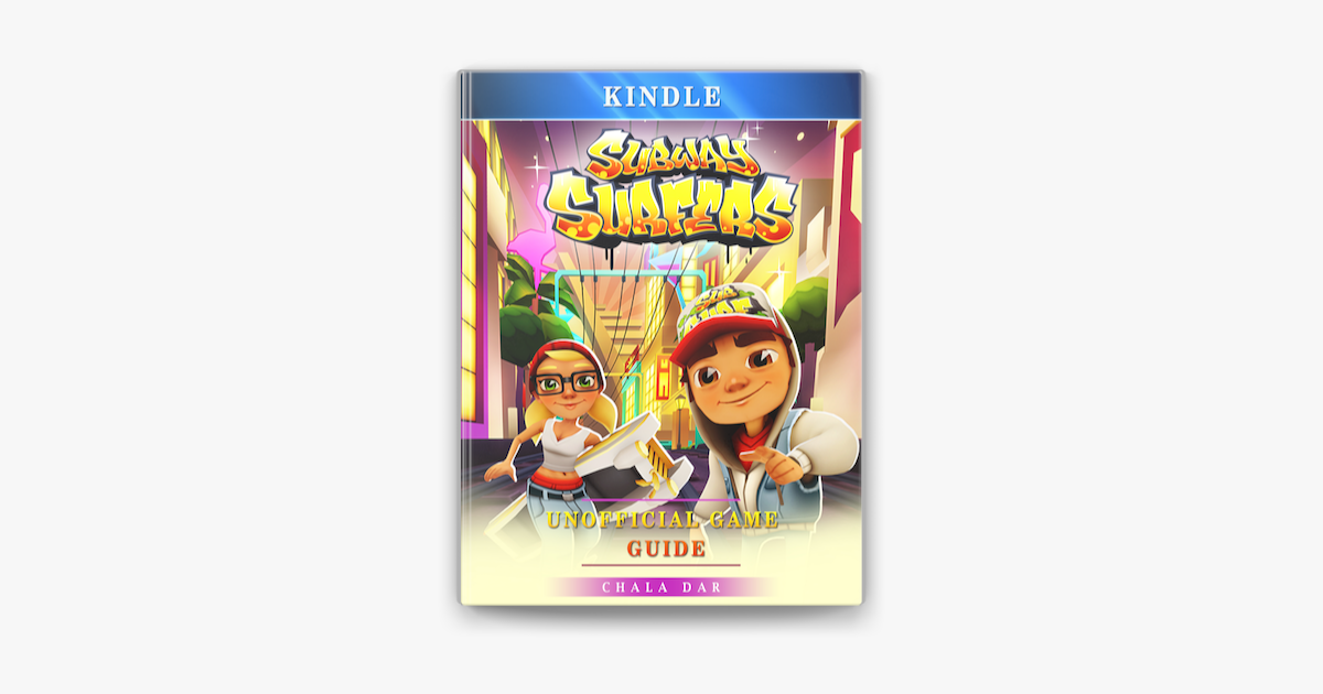 Subway Surfers Unofficial Game Guide for Tips, Secrets, Apk, Cheats, App,  Unblocked, & Characters (Paperback)