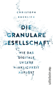 Die granulare Gesellschaft - Christoph Kucklick