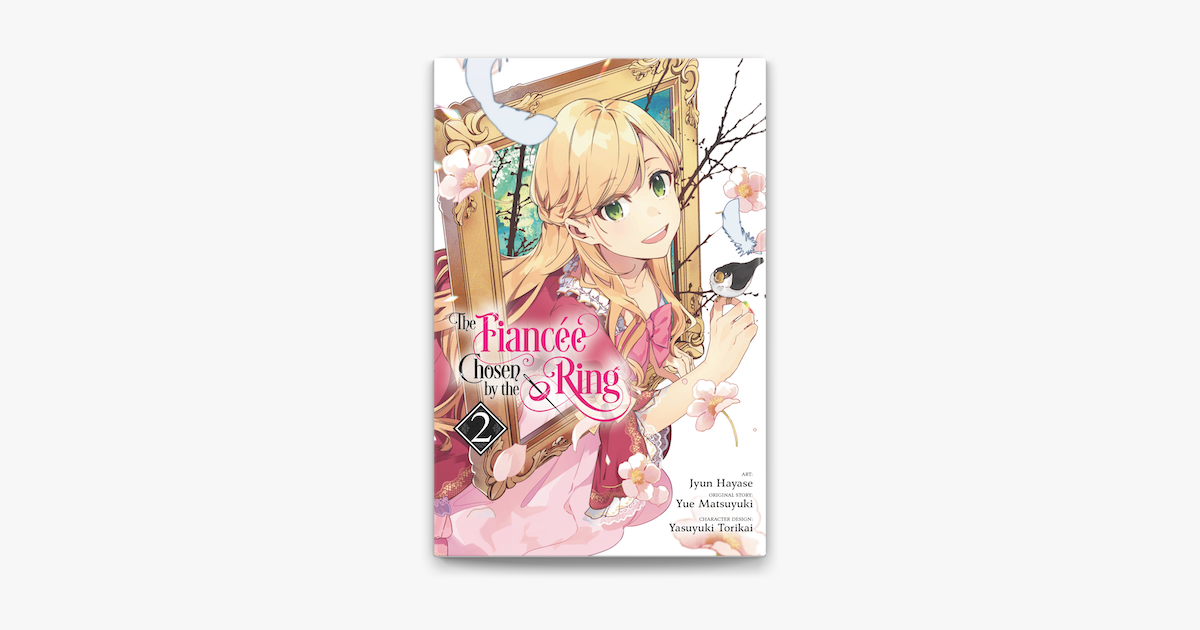 The Fiancee Chosen by the Ring, Vol. 2 on Apple Books