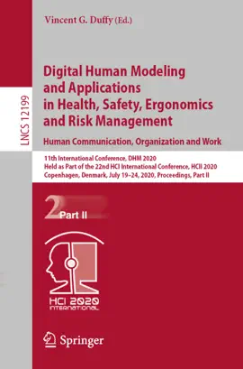Read: Digital Human Modeling and Applications in Health, Safety, Ergonomics and Risk Book Management. Human Communication, Organization and Work