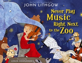 Never Play Music Right Next to the Zoo - John Lithgow