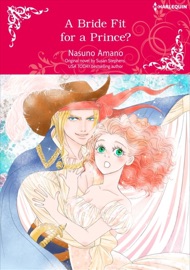 A Bride Fit For A Prince? - Nasuno Amano & Susan Stephens