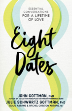 Eight Dates - John Gottman, Julie Schwartz Gottman, Doug Abrams &amp; Rachel Carlton Abrams Cover Art