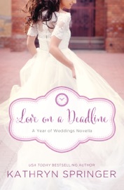 Love on a Deadline - Kathryn Springer