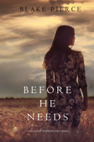 Blake Pierce - Before He Needs (A Mackenzie White Mystery—Book 5) artwork