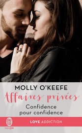 Affaires privées (Tome 2) - Confidence pour confidence - Molly O'Keefe