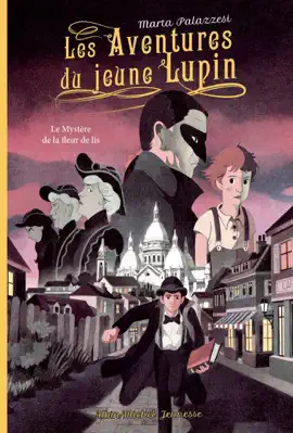 Read: Les Aventures du jeune Lupin - tome 2 - Le mystère de la fleur de lis Book