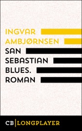 San Sebastian Blues. Roman - Ingvar Ambjørnsen & Gabriele Haefs