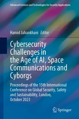 Read: Cybersecurity Challenges Book in the Age of AI, Space Communications and Cyborgs