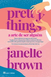 Pretty Things - A Arte de Ser Alguém by Janelle Brown