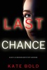 Book Last Chance (A Kaylie Brooks Psychological Suspense Thriller—Book 2)