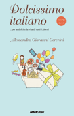 イタリア語エッセイ Dolcissimo italiano ...per addolcire la vita di tutti i giorni - AlessandroGiovanniGerevini