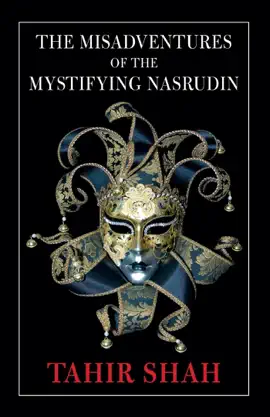 The Misadventures of the Mystifying Nasrudin