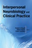 Book Interpersonal Neurobiology and Clinical Practice (Norton Series on Interpersonal Neurobiology)