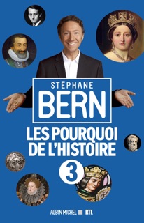 Les Pourquoi de l'Histoire 3 by Stéphane Bern