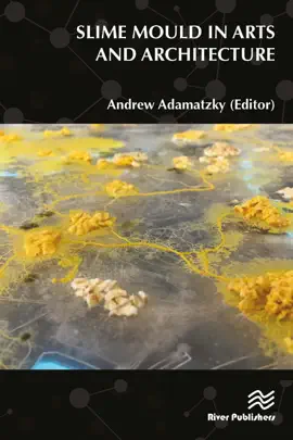Read: Slime Mould in Arts and Architecture Book