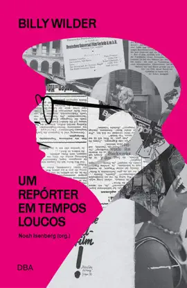 Billy Wilder: um repórter em tempos loucos