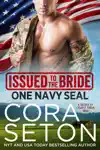 Issued to the Bride One Navy SEAL by Cora Seton Book Summary, Reviews and Downlod