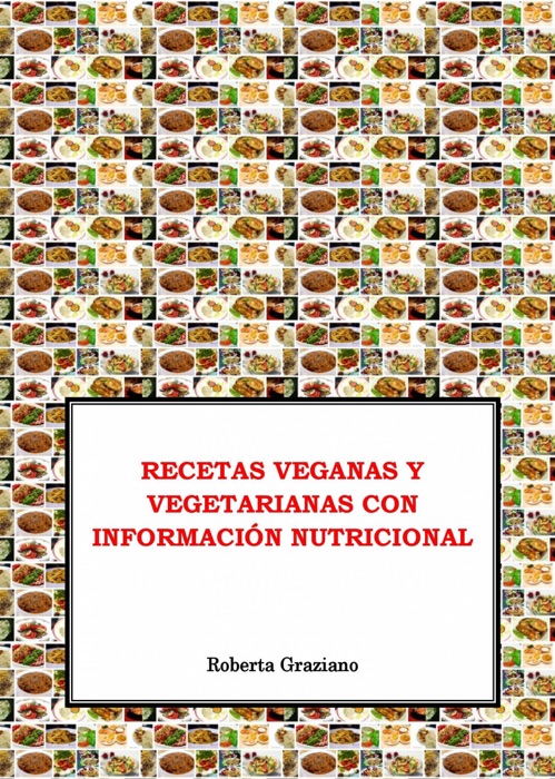 Recetas Veganas Y Vegetarianas Con Informaci贸n Nutricional