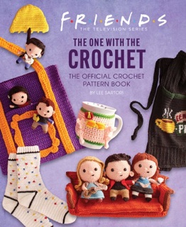 Friends: The One with the Crochet by Lee Sartori