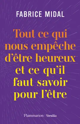 Read: Tout ce qui nous empêche d'être heureux et ce qu'il faut savoir pour l'être Book