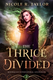 The Thrice Divided - Nicole R. Taylor