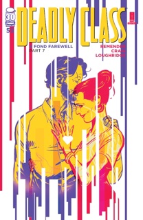 Deadly Class #55 by Rick Remender, Wes Craig & Lee Loughridge