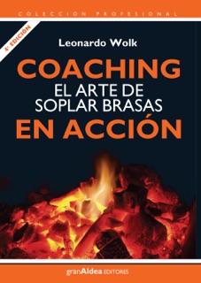 Coaching el arte de soplar brasas en acción by Leonardo Wolk