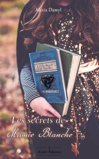 Les secrets de Mamie Blanche by Alexia Damyl
