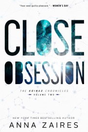 Close Obsession (The Krinar Chronicles: Volume 2) - Anna Zaires & Dima Zales