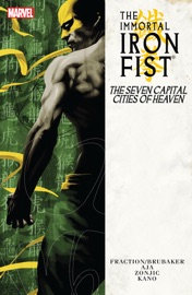 The Immortal Iron Fist, Vol. 2: The Seven Capital Cities of Heaven - Matt Fraction, Ed Brubaker, David Aja & Kano