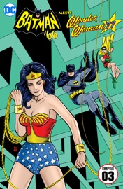 Batman '66 Meets Wonder Woman '77 (2016-) #3 - Marc Andreyko, Jeff Parker & David Hahn