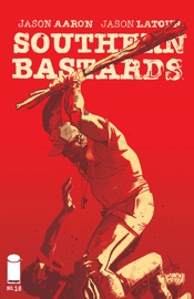 Southern Bastards #16 - Jason Aaron & Jason Latour