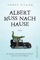 Albert muss nach Hause - Homer Hickam & Wibke Kuhn