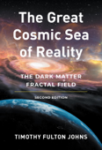 The Great Cosmic Sea of Reality - Timothy Fulton Johns