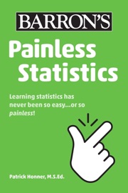 Painless Statistics - Barrons Educational Series & Patrick Honner