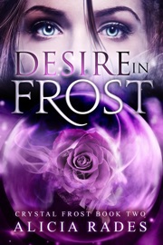 Desire in Frost - Alicia Rades