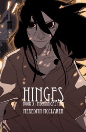 Hinges Book 3: Mechanical Men - Meredith McClaren