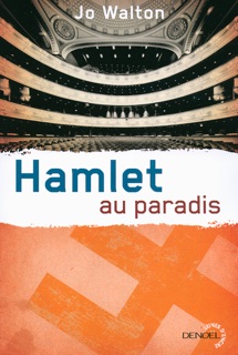 Trilogie du Subtil changement (Tome 2) - Hamlet au paradis by Jo Walton