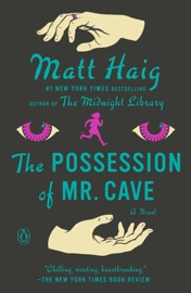 The Possession of Mr. Cave - Matt Haig